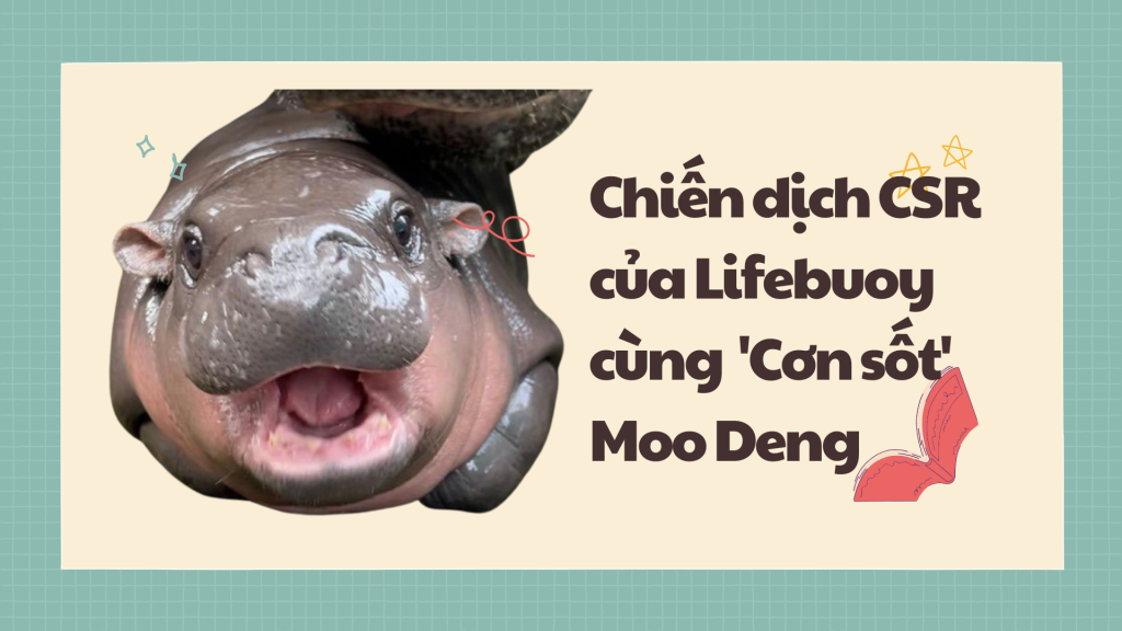 Chiến dịch CSR của Lifebuoy cùng 'Cơn sốt' Moo Deng