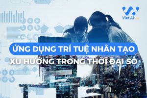 Xu hướng ứng dụng trí tuệ nhân tạo