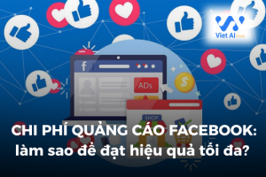 Chi phí quảng cáo Facebook